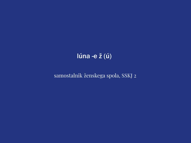 Beseda tedna je tokrat luna. FOTO: Delo