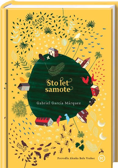 Gabriel García Márquez<br />
Sto let samote Mladinska knjiga, 2018<br />
prevod Alenke Bole Vrabec