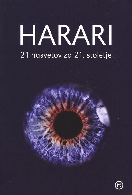 ℹYuval Noah Harari<br />
21 nasvetov za 21. stoletje<br />
prevod: Polona Mertelj<br />
Mladinska knjiga, 2019
