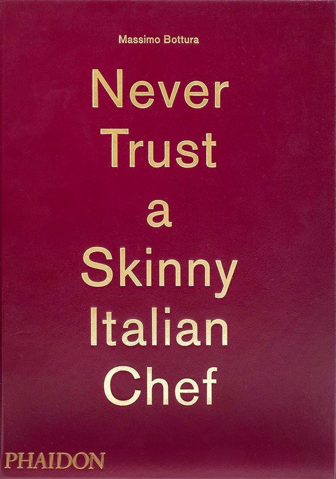 Nikoli ne zaupaj suhljatemu italijanskemu chefu Foto Phaidon