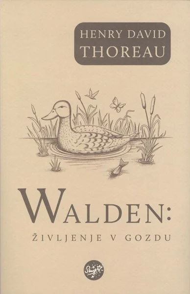 Henry David Thoreau<br />
Walden<br />
prevod Mojca Dobnikar<br />
Založba Sanje, 2016