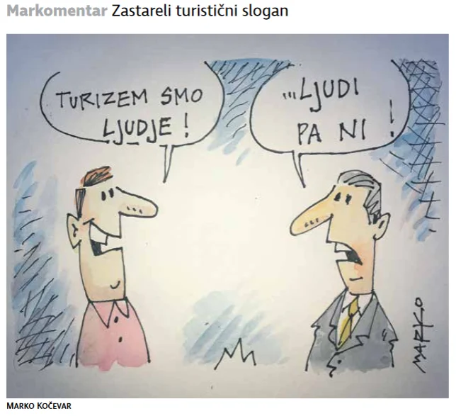Zastareli turistični slogan. KARIKATURA: Marko Kočevar