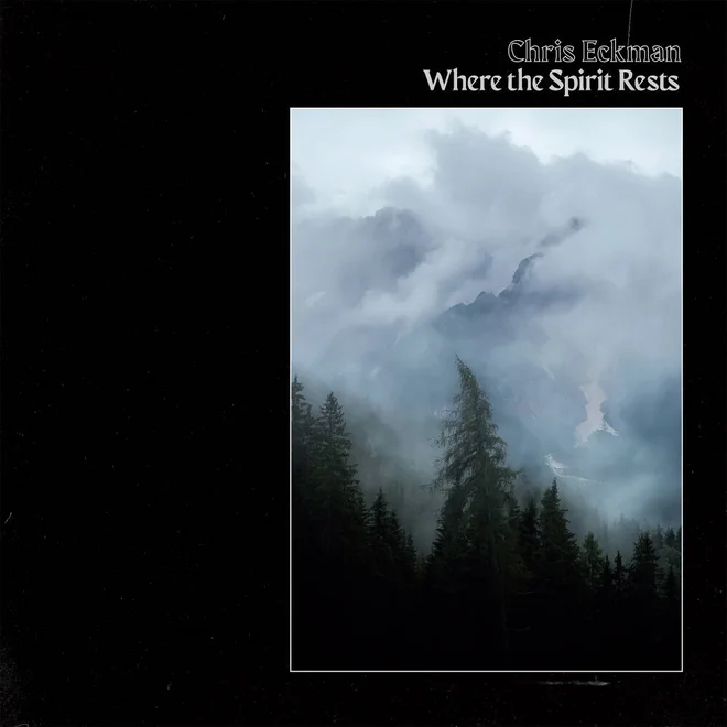<strong>Chris Eckman</strong><br />
<em>Where the Spirit Rests</em><br />
Glitterhouse Records, 2021