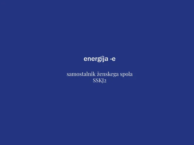 Beseda tedna je energija. FOTO: Delo
