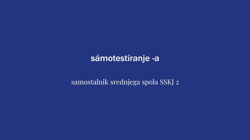 Beseda tedna je samotestiranje. FOTO: Delo