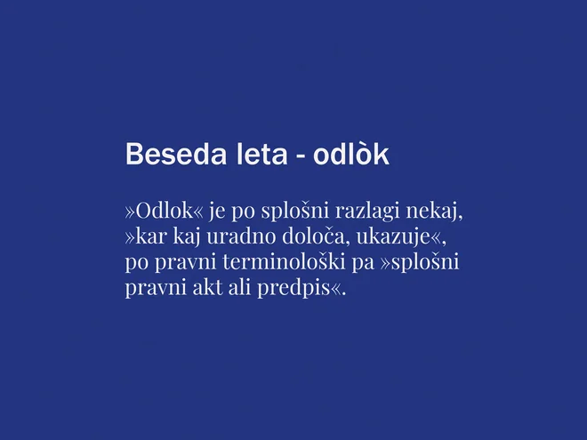 Beseda leta je odlok. FOTO: Delo

