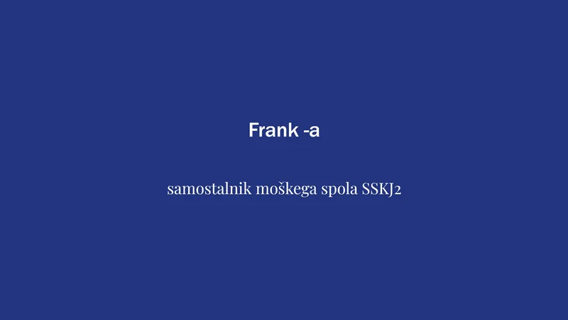 Beseda tedna je frank. FOTO: Delo