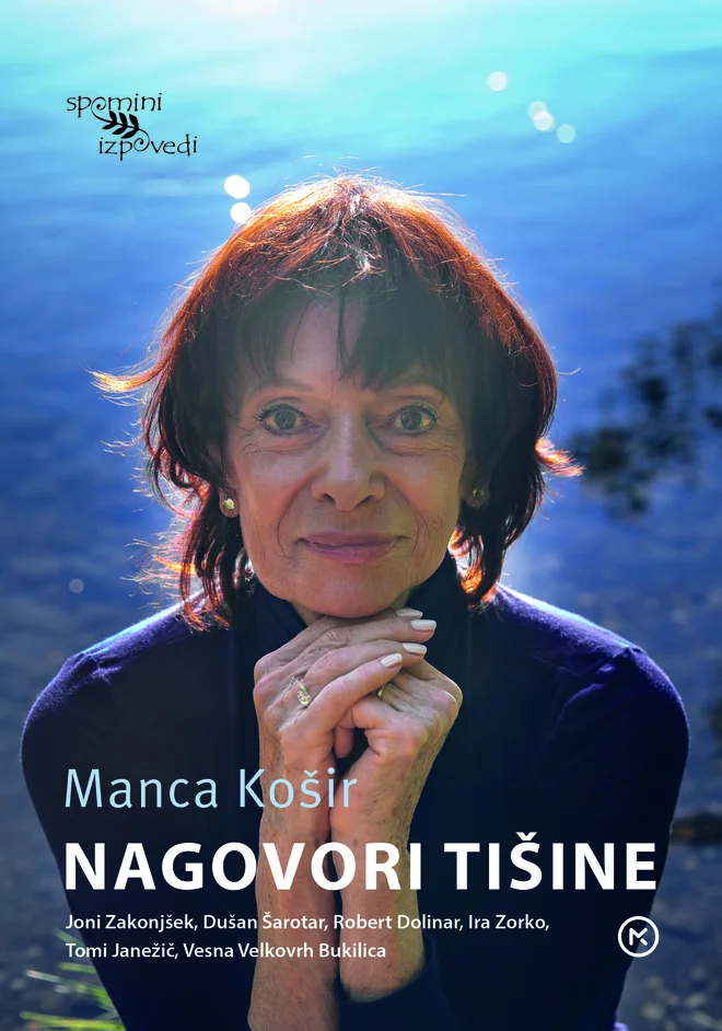 Naslovnica knjige Nagovori tišine. Manca Košir: Verjamem v človeka, ki mi prihaja naproti. Vem, da je vreden moje pozornosti in da sem jaz vredna njegovega pogleda. FOTO: Taja Košir Popovič
