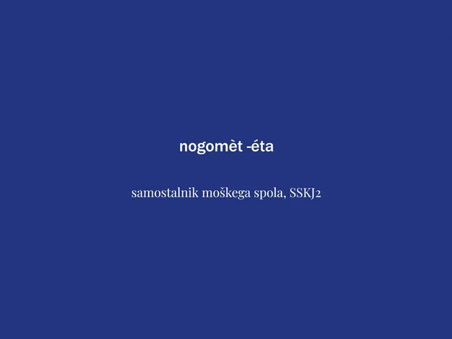 Beseda tedna je nogomet. FOTO: Delo
