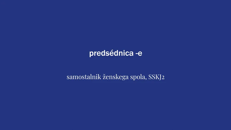 Fotografija: Beseda tedna je predsednica. FOTO: Delo