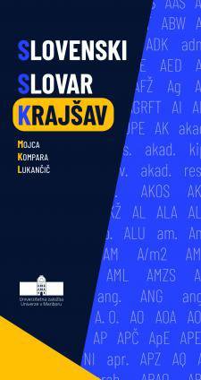Slovenski slovar krajšav je pred kratkim izšel pri založbi Univerze v Mariboru in je nasledil avtoričine prejšnje slovarske poskuse. FOTO: promocijsko gradivo
