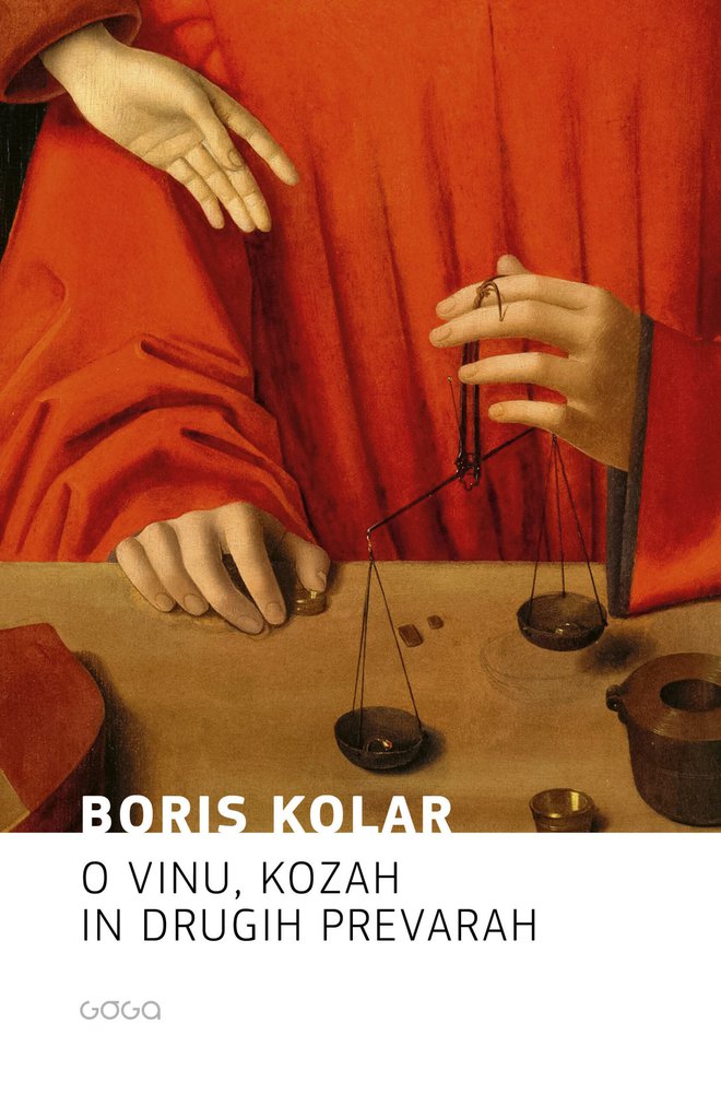 Boris Kolar: O vinu, kozah in drugih prevarah