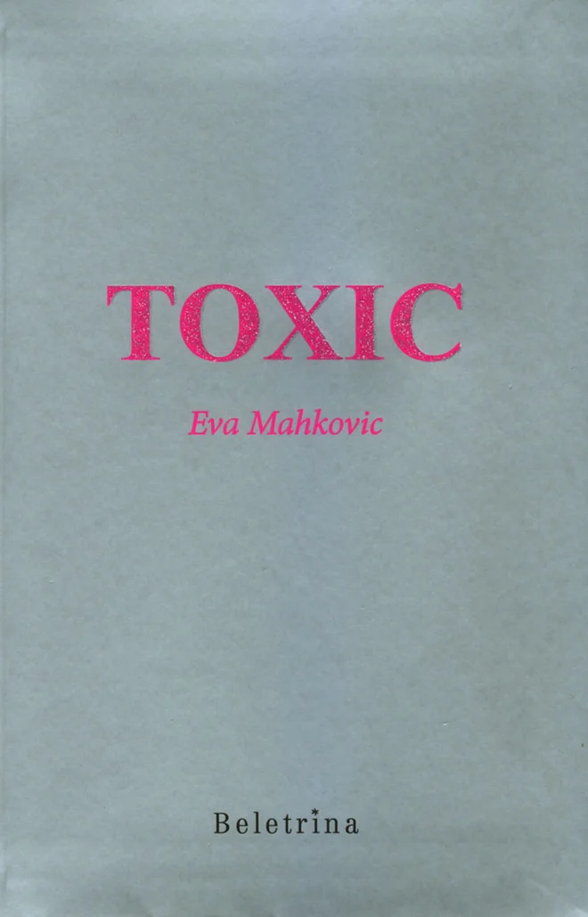 Eva Mahkovic: Toxic